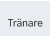 Tränare