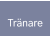Tränare